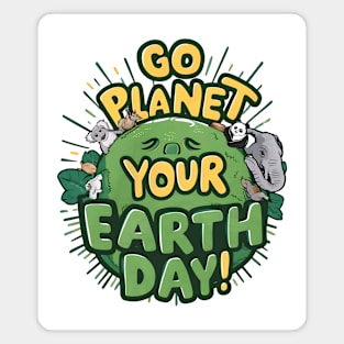 Go Planet Its Your Earth Day Teacher Kids Funny Earth Day Magnet